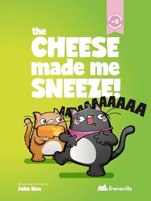 Cheese Made Me Sneeze book cover